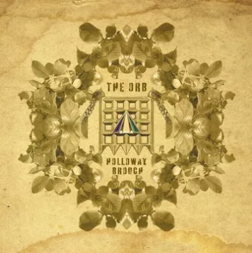 THE HOLLOWAY BROOCH (AN AMBIENT EXCURSION BEYOND THE ORBORETUM) (RSD GREEN)